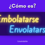 Embolatarse o Envolatarse